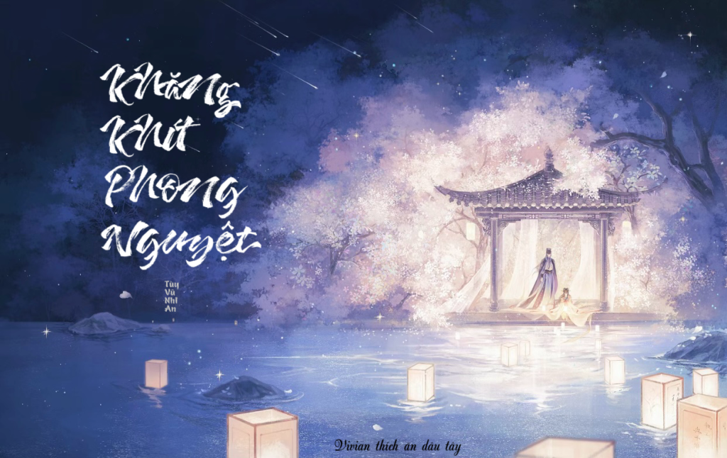 KHĂNG KHÍT PHONG NGUYỆT – TÙY VŨ NHI AN