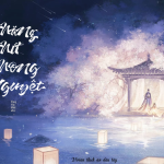 Khăng Khít Phong Nguyệt – Chương 17